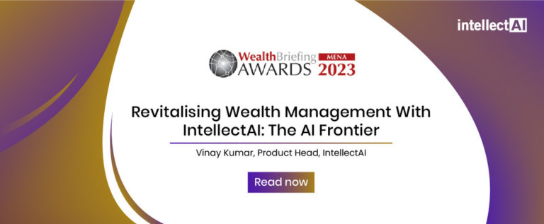 Revitalising Wealth Management With IntellectAI: The AI Frontier